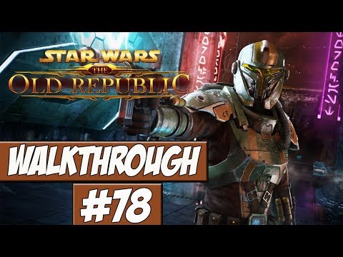Star Wars: The Old Republic Walkthrough Ep.78 w/Angel - Boarding Party!