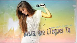 Anahi - Hasta Que Llegues Tu