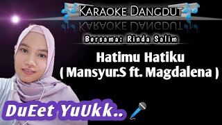 Download lagu Hatimu Hatiku - Mansyur.S feat Magdalena | karaoke duet tanpa vokal cowok mp3 Download lagu Hatimu Hatiku - Mansyur.S feat Magdalena | karaoke duet tanpa vokal cowok mp3