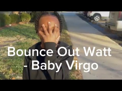 Bounce Out Watt (Clock Back) - Baby Virgo 