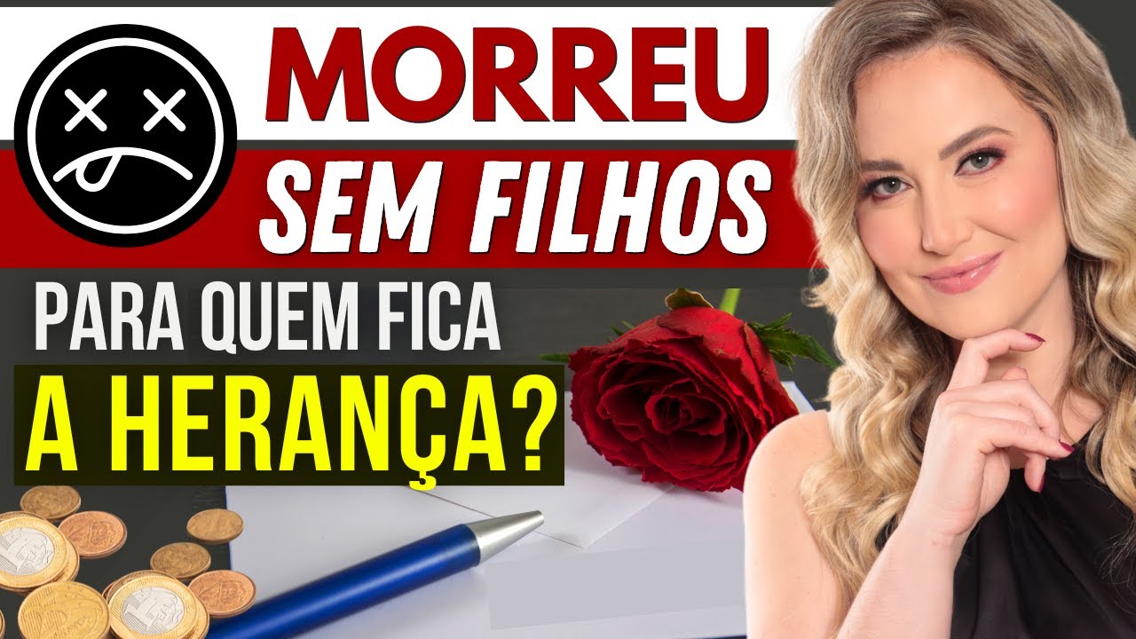Morreu sem filhos - Para quem fica a HERANÇA?