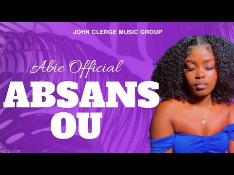 Abie Official - Absans ou (Offical Visualiser)