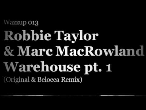 Robbie Taylor & Marc MacRowland - Warehouse (Original mix)