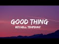 Mitchell Tenpenny - Good Thing (lyrics)