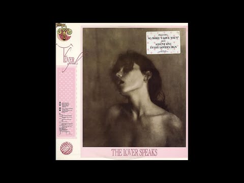 The Lover Speaks - Absent One 1986 #grief #lossofalovedone