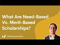 What Are Need-Based vs. Merit-Based Scholarships?