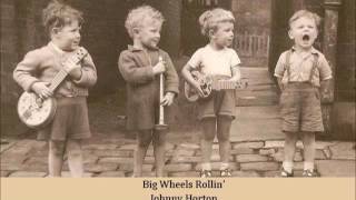 Big Wheels Rollin'   Johnny Horton