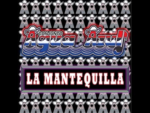 Conjunto Agua Azul - La Mantequilla ♪ 2017