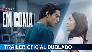 Em Coma 2026 Trailer Oficial Dublado