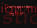 Dont Question My Heart by: Saliva ft. Shinedown W ...
