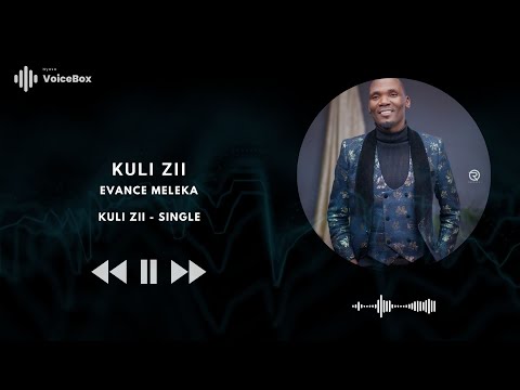 Evance Meleka - Kuli Zii (Nyimbo Za Ndale)
