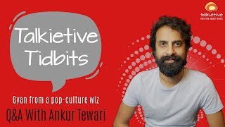 Talkietive Tidbits: Singer-composer Ankur Tewari on Indie music vs. Bollywood and more
