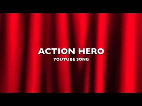Action Hero | YouTube Song-Music