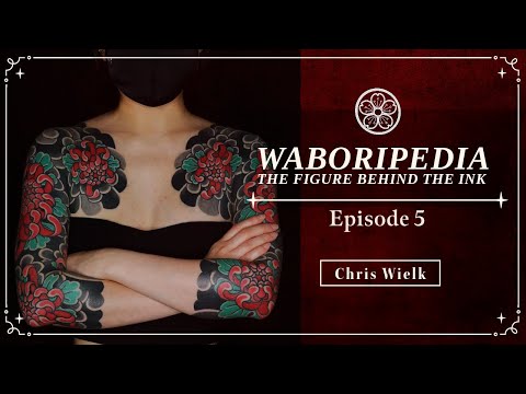 Chris Wielk [Traditional Japanese Tattooer Interview]
