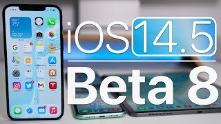 iOS 14.5 Beta 8 is Out! - What&#039;s New?