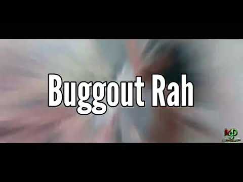 Buggout rah - WOKE UP