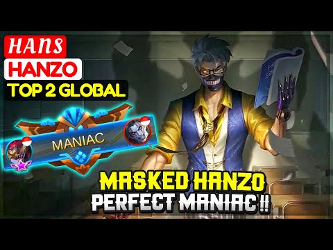 Masked Hanzo PERFECT MANIAC !! [ Top 2 Global Hanzo ] H A N S - Mobile Legends Gameplay & Build
