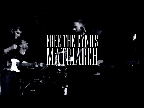 Free the Cynics  - Matriarch