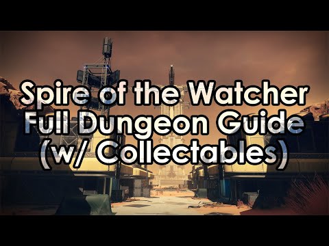 Destiny 2: Spire of the Watcher Guide - Encounters, Collectables & Secret Chests