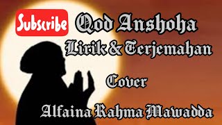 Download lagu Qod Anshaha | Lyrics & Translation | Cover by Alfina Rahma Mawadda mp3