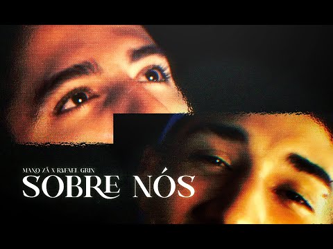 Mano Zã & Rafael Grin - Sobre Nós
