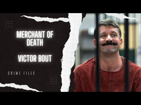 Victor Bout: The Merchant of Death