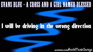 Evans Blue - A Cross And A Girl Named Blessed *HD*