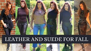 STYLING LEATHER AND SUEDE FOR FALL MUST HAVES