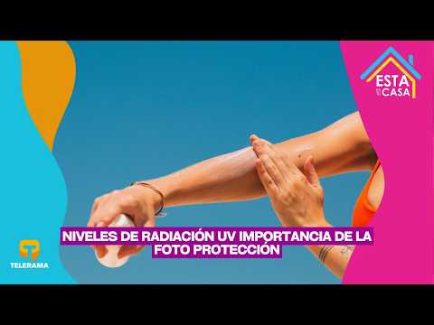 Niveles de radiación UV importancia de la foto protección