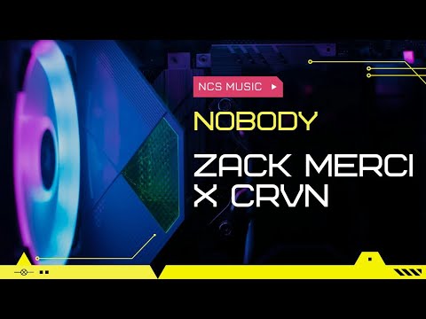 Zack Merci X CRVN - Nobody [ NCS ]