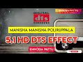 Manisha Manisha Poliruppala Tamil 5 1 Dts Sound Ennodapattu