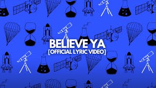 Believe Ya Music Video