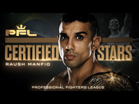 Raush Manfio Goes From Cleaning Offices to 2021 PFL Lightweight World Champ | Certified Stars Ep. 3