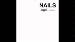 Nails - Alienate You I