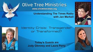 Identity Crisis: Transgender or Transformed? – Laura Perry and Judy Glenney
