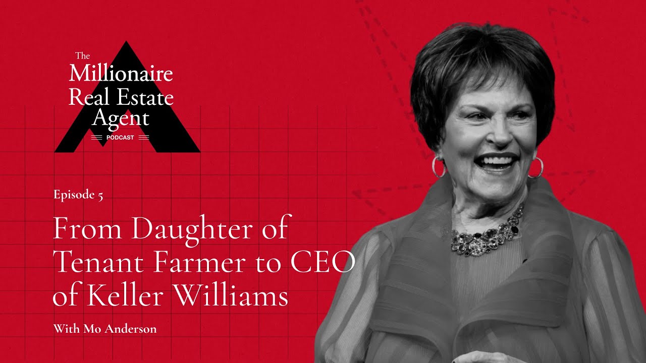 From Daughter of Tenant Farmer to CEO of Keller Williams with Mo Anderson | The MREA Podcast (EP.05)