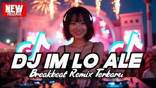 Download lagu DJ IM LO ALE BREAKBEAT REMIX TERBARU 2025 mp3 Download lagu DJ IM LO ALE BREAKBEAT REMIX TERBARU 2025 mp3