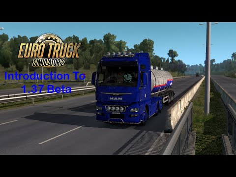 Euro Truck Simulator 2-Introduction To The 1.37 Open Beta