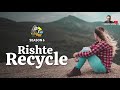Rishte Recycle A Beautiful Story On Relationships Neelesh Misra Stories