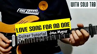 Love Song For No One (John Mayer) - Guitar Chords Tutorial with Solo Tab