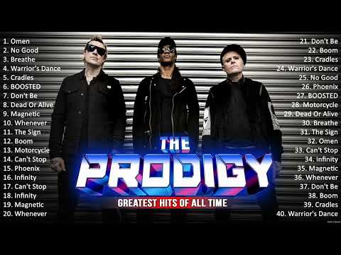 The Prodigy Greatest Hits Full Album   The Prodigy Collection Of All Time