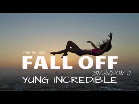 Yung Incredible - Fall Off ( Audio ) Pro by Icez