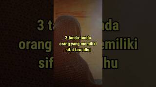 Download lagu Tanda Orang Yang Memiliki Sikap Tawadhu || #islam #dakwahislam #nasehatislami #shrots mp3
