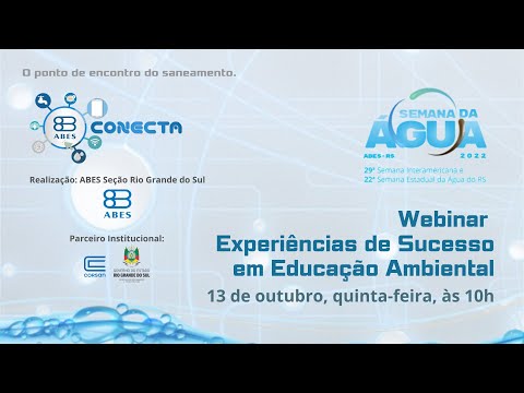Semana da Água 2022. "Experiências de sucesso em educação ambiental"