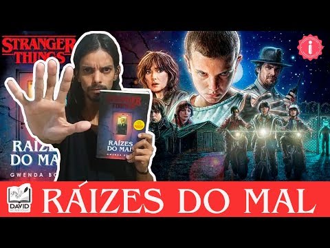 RAIZES DO MAL | STRANGER THINGS  | Uma histria oficial da Srie | Gwenda Bond | Editora Intrnseca