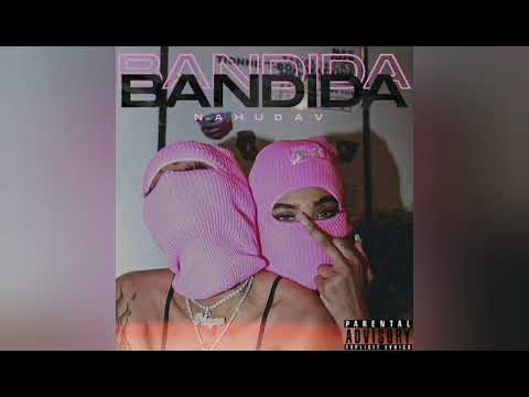 NAHUDAV - BANDIDA