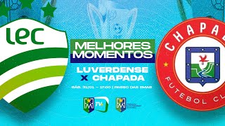 MELHORES MOMENTOS - LUVERDENSE X CHAPADA (Campeonato Mato-Grossense)