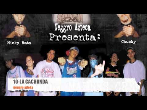 10-LA CACHONDA feat-neggro azteka