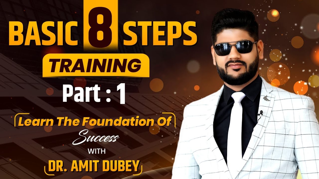 Basic 8 Step Training // By Dr. Amit Dubey //Ambassador , AWPL
