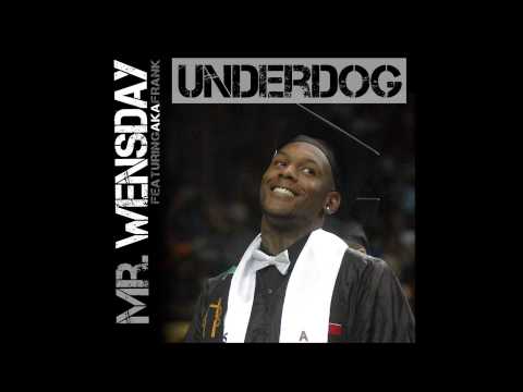 Mr. Wensday ft Aka Frank - Underdog